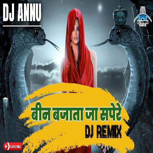 Been Bajata Ja Sapere - DJ Remix - DJ Annu
